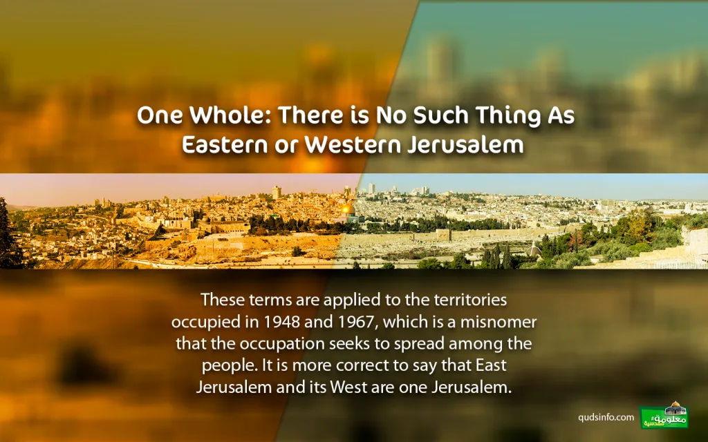 One Whole: There is No Such Thing As Eastern or Western Jerusalem